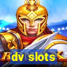 dv slots