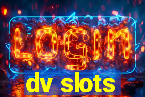 dv slots