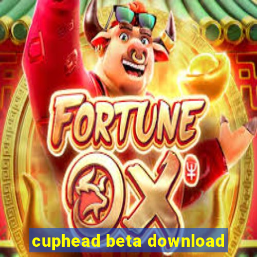 cuphead beta download