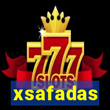 xsafadas