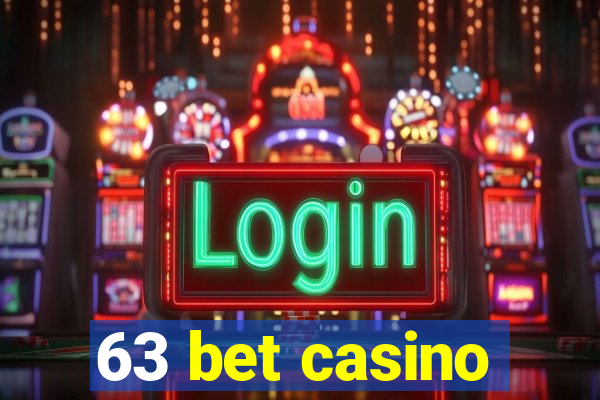 63 bet casino