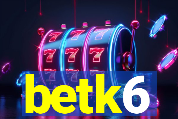 betk6