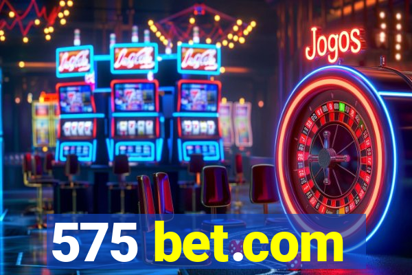 575 bet.com