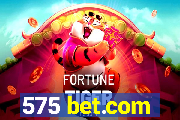 575 bet.com