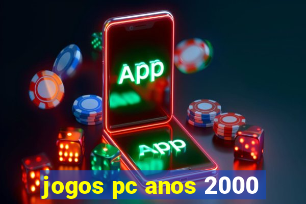 jogos pc anos 2000