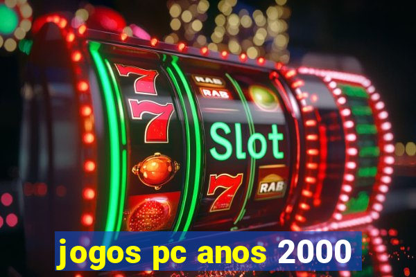 jogos pc anos 2000