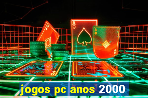 jogos pc anos 2000