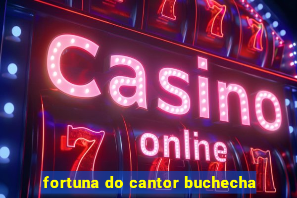 fortuna do cantor buchecha