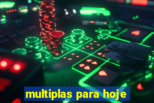 multiplas para hoje