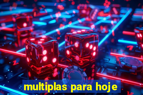 multiplas para hoje