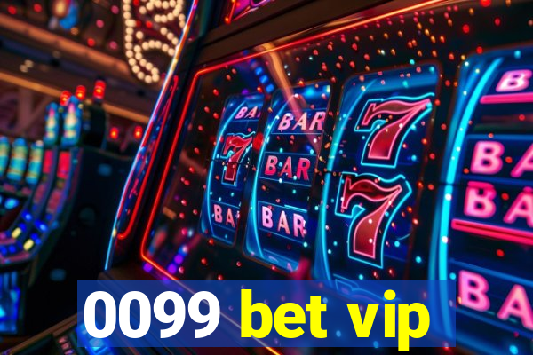 0099 bet vip