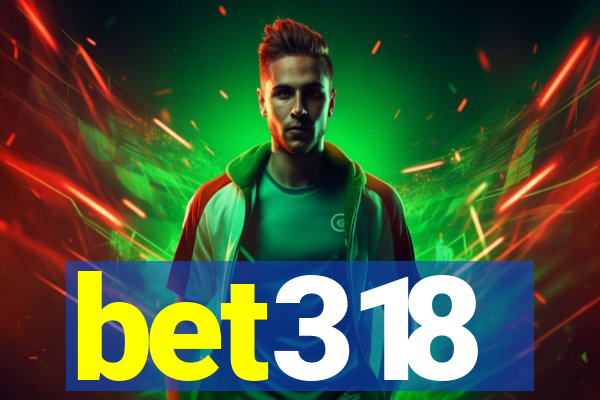 bet318