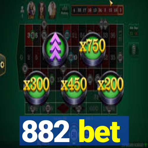 882 bet