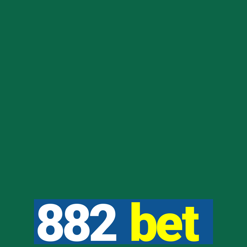 882 bet