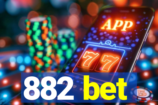 882 bet