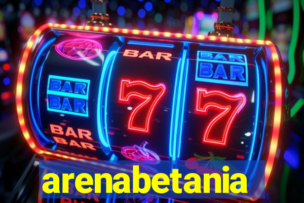 arenabetania