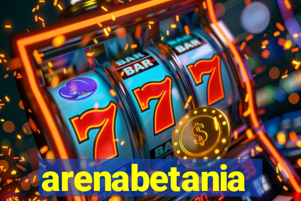 arenabetania