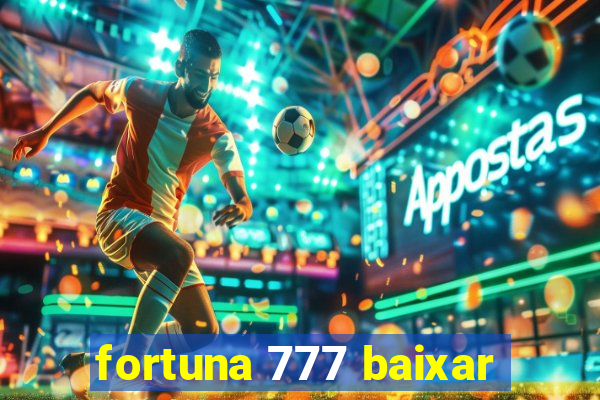 fortuna 777 baixar