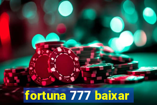 fortuna 777 baixar