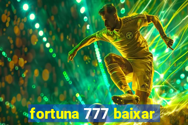 fortuna 777 baixar