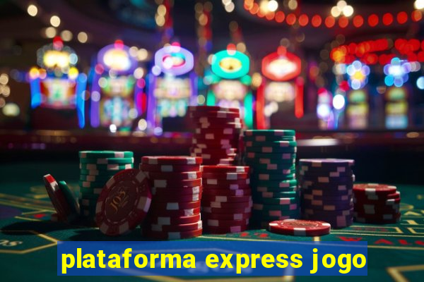 plataforma express jogo