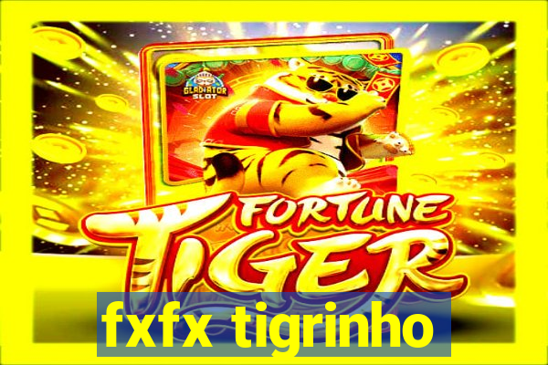 fxfx tigrinho