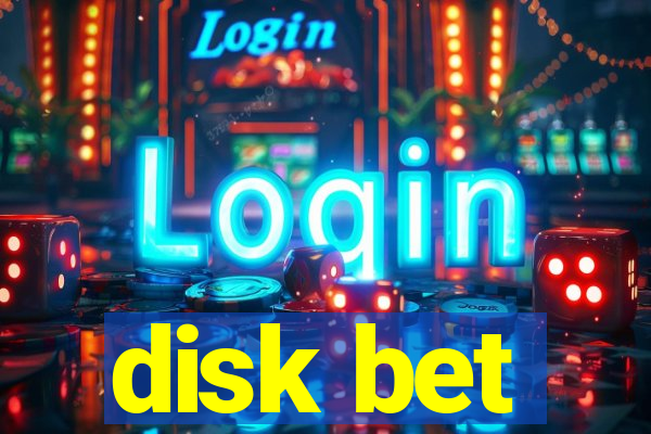 disk bet