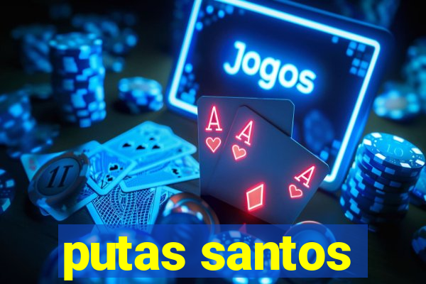 putas santos