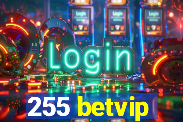 255 betvip