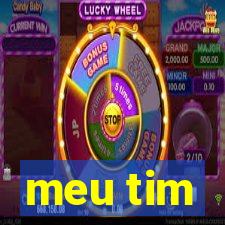 meu tim