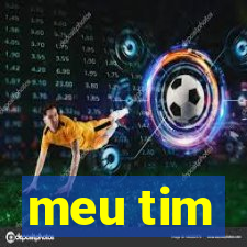 meu tim