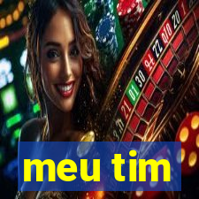 meu tim