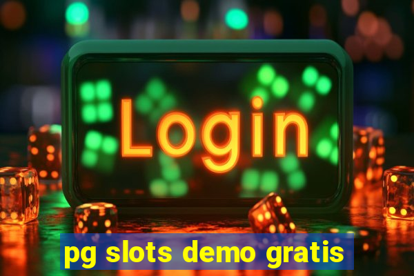 pg slots demo gratis