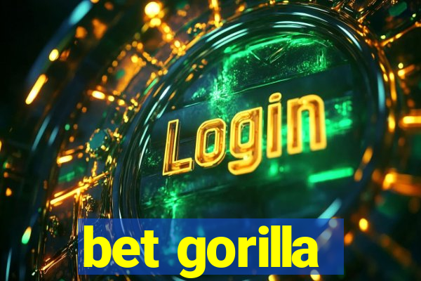 bet gorilla