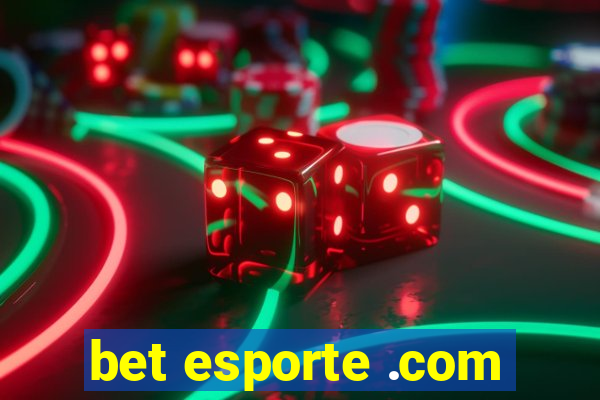 bet esporte .com