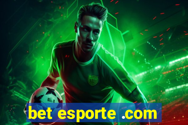 bet esporte .com