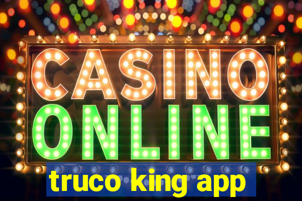 truco king app