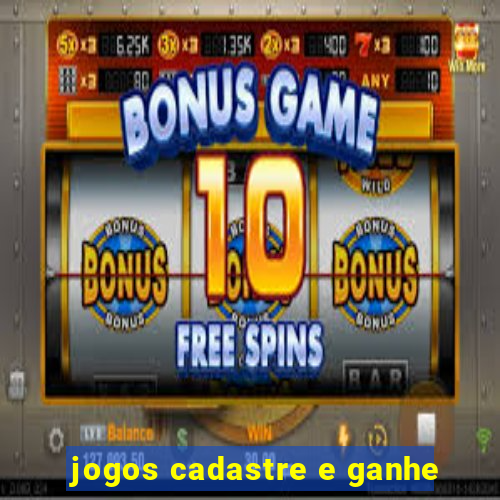 jogos cadastre e ganhe