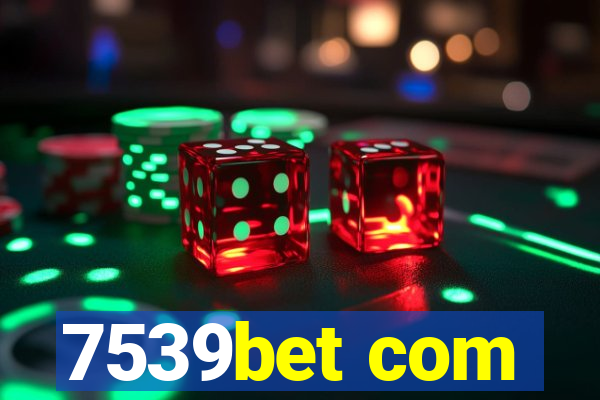 7539bet com