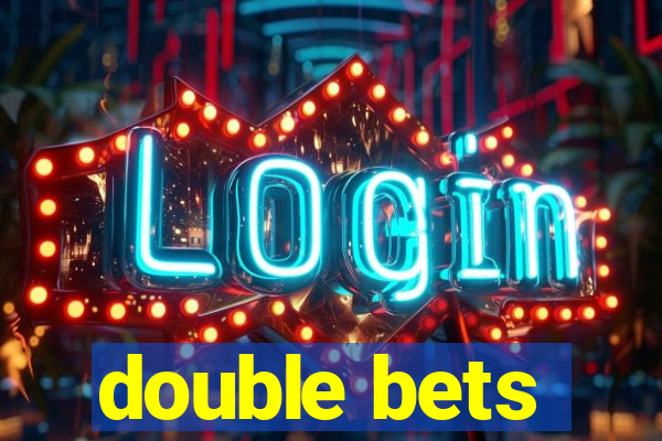 double bets