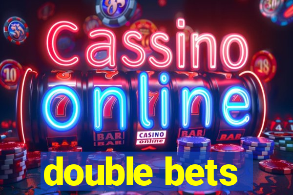 double bets