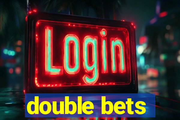 double bets