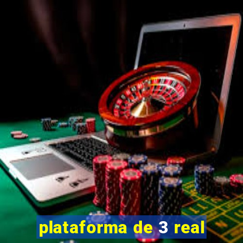 plataforma de 3 real