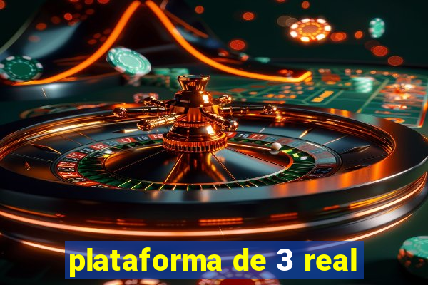 plataforma de 3 real