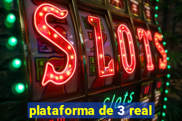 plataforma de 3 real