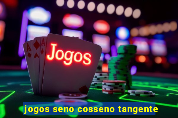 jogos seno cosseno tangente