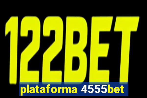 plataforma 4555bet