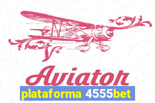 plataforma 4555bet