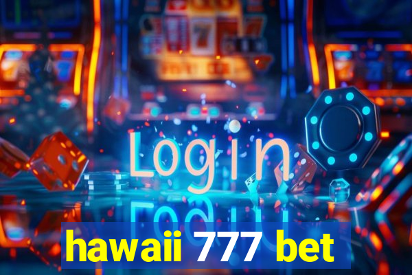 hawaii 777 bet