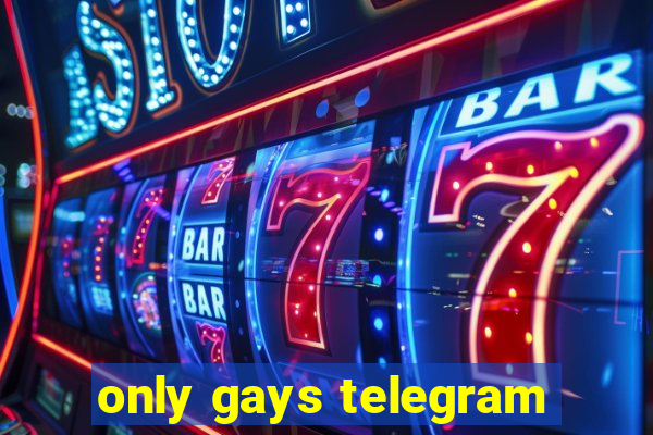 only gays telegram